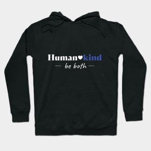 Human Kind Be Both Hoodie